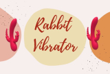 Unlocking Pleasure for Women: The Benefits of Using Dual-Stimulation Toys Like Rabbit Vibrators